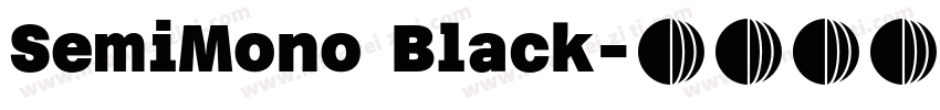 SemiMono Black字体转换